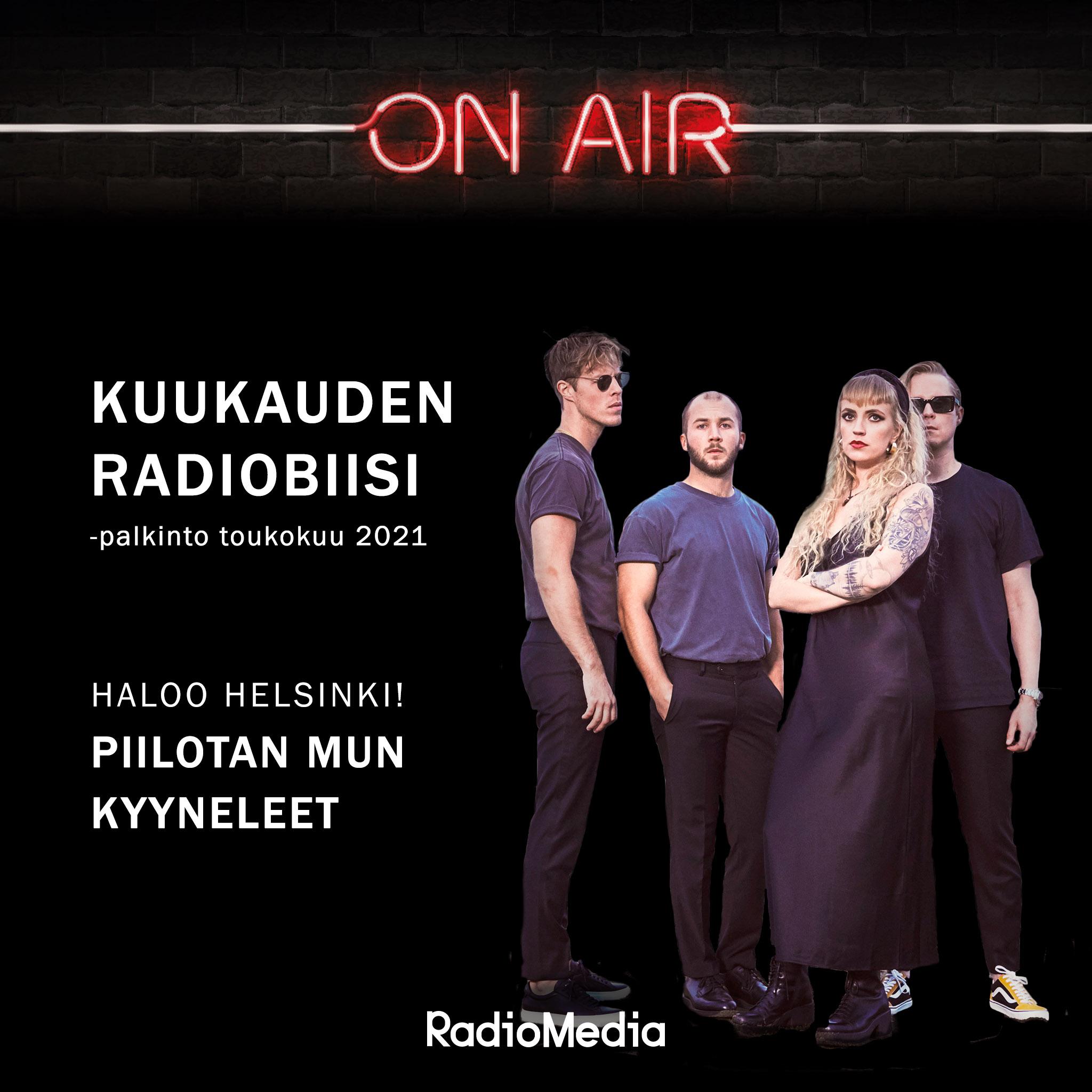 Haloo Helsingin Piilotan mun kyyneleet toukokuun Kuukauden radiobiisi -  RadioMedia